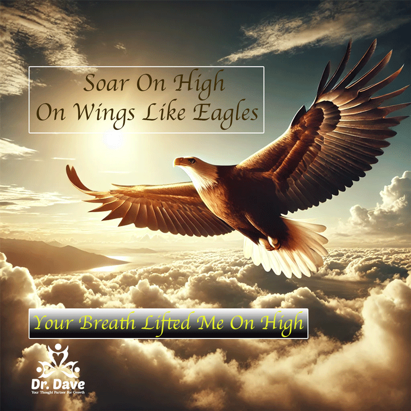 Soar On High On Wings Like Eagles by Dr. Dave A. Cornelius